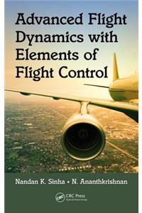 Advanced Flight Dynamics with Elements of Flight Control