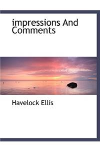 Impressions and Comments