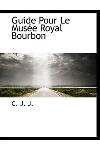 Guide Pour Le Mus E Royal Bourbon