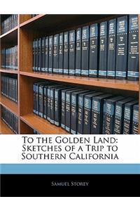 To the Golden Land