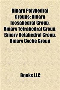 Binary Polyhedral Groups