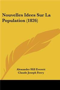 Nouvelles Idees Sur La Population (1826)