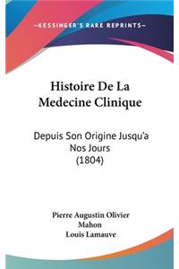 Histoire de La Medecine Clinique