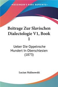 Beitrage Zur Slavischen Dialectologie V1, Book 1