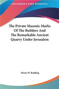 Private Masonic Marks Of The Builders And The Remarkable Ancient Quarry Under Jerusalem