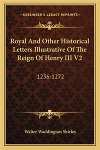 Royal and Other Historical Letters Illustrative of the Reign of Henry III V2