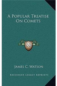 A Popular Treatise on Comets