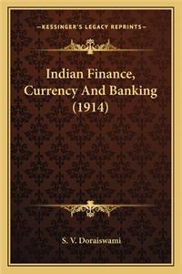 Indian Finance, Currency And Banking (1914)
