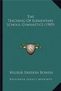The Teaching Of Elementary School Gymnastics (1909)