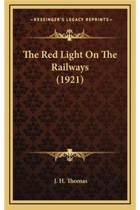 The Red Light on the Railways (1921)
