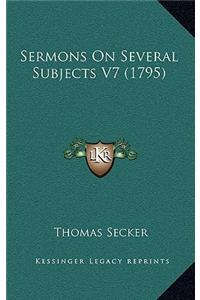 Sermons on Several Subjects V7 (1795)