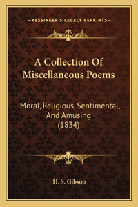 A Collection Of Miscellaneous Poems