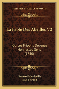 Fable Des Abeilles V2: Ou Les Fripons Devenus Honnestes Gens (1750)