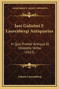 Iani Gulielmi F. Laurenbergi Antiquarius
