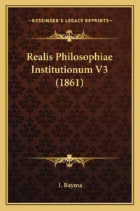 Realis Philosophiae Institutionum V3 (1861)