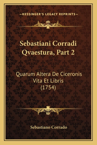 Sebastiani Corradi Qvaestura, Part 2