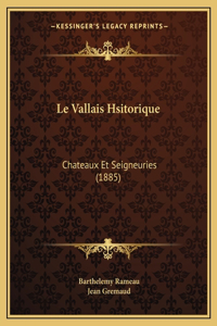 Vallais Hsitorique