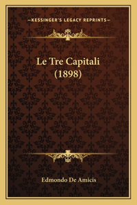 Tre Capitali (1898)