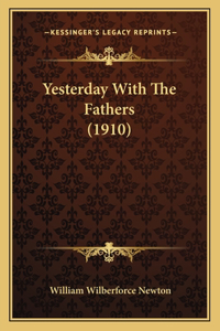 Yesterday With The Fathers (1910)