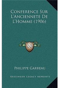 Conference Sur L'Anciennete De L'Homme (1906)