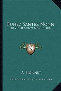 Buhez Santez Nonn