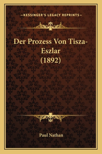 Der Prozess Von Tisza-Eszlar (1892)