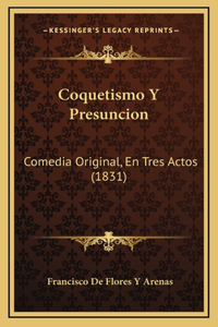 Coquetismo Y Presuncion