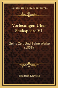 Vorlesungen Uber Shakspeare V1