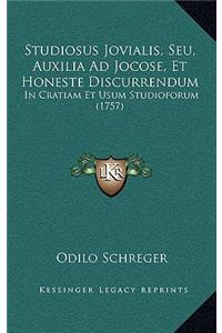 Studiosus Jovialis, Seu, Auxilia Ad Jocose, Et Honeste Discurrendum