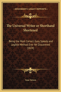 The Universal Writer or Shorthand Shortened