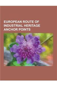 European Route of Industrial Heritage Anchor Points