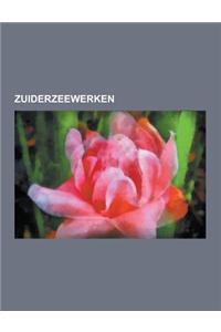 Zuiderzeewerken: Gemaal Lely, Zuiderzee, Cornelis Lely, Waddenzee, Ijsselmeer, Afsluitdijk, Zuiderzeevereeniging, Markermeer, Zuiderzee
