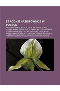 Zbrodnie Nazistowskie W Polsce