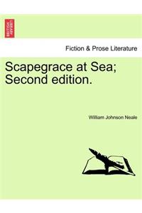 Scapegrace at Sea; Second Edition.