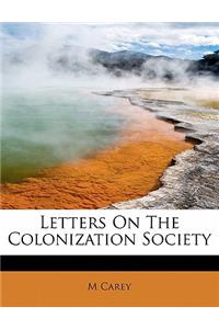 Letters on the Colonization Society