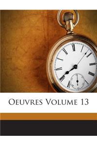 Oeuvres Volume 13
