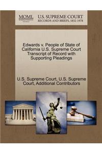 Edwards V. People of State of California U.S. Supreme Court Transcript of Record with Supporting Pleadings