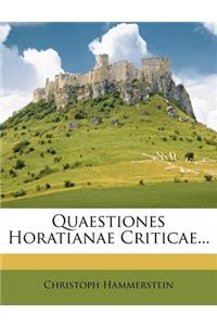 Quaestiones Horatianae Criticae...
