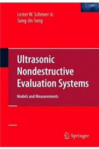 Ultrasonic Nondestructive Evaluation Systems: Models and Measurements
