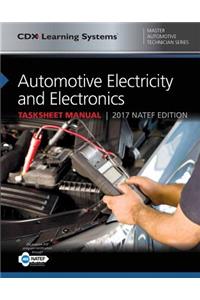 Automotive Electricity and Electronics Tasksheet Manual: CDX Master Automotive Technician Series