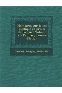Memoires Sur La Vie Publique Et Privee de Fouquet Volume 2