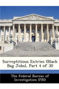 Surreptitious Entries (Black Bag Jobs), Part 4 of 30