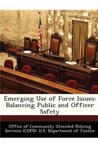 Emerging Use of Force Issues