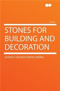 Stones for Building and Decoration