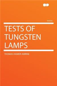 Tests of Tungsten Lamps