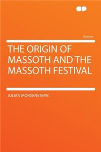 The Origin of Massoth and the Massoth Festival