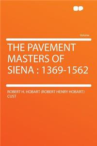 The Pavement Masters of Siena
