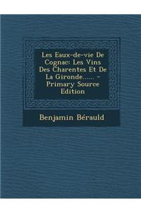 Les Eaux-de-Vie de Cognac