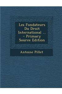 Les Fondateurs Du Droit International ...