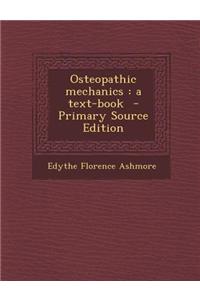 Osteopathic Mechanics: A Text-Book